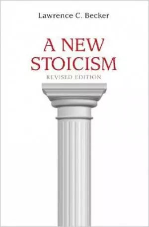A New Stoicism Revised Edition