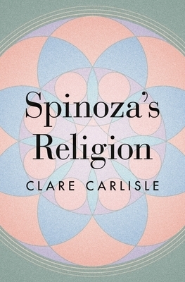 Spinoza′s Religion – A New Reading of the Ethics