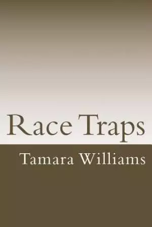 Race Traps: A deeper look into Systematized Oppression in the USA