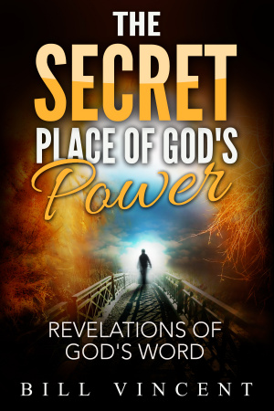 The Secret Place of God's Power: Revelations of God's Word