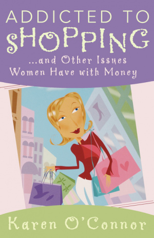 Addicted to Shopping and Other Issues Women Have with Money