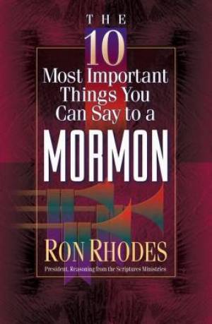 The 10 Most Important Things You Can Say to a Mormon [eBook]