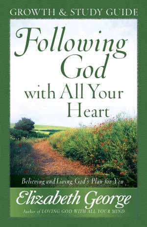 Following God with All Your Heart Growth and Study Guide [eBook]