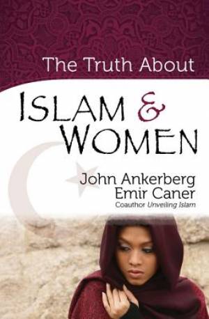 The Truth About Islam and Women [eBook]