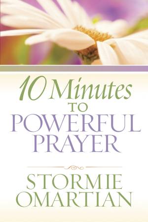 10 Minutes to Powerful Prayer [eBook]