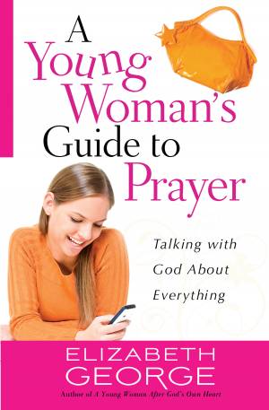 Young Woman's Guide to Prayer, A [eBook]