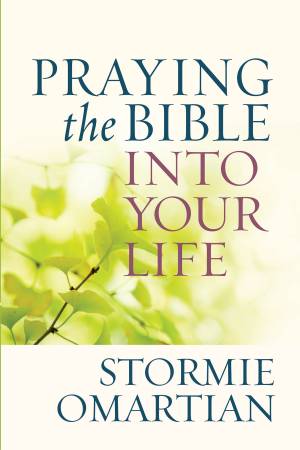 Praying the Bible into Your Life [eBook]