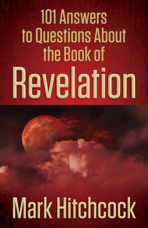 101 Answers to Questions About the Book of Revelation [eBook]