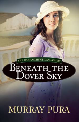 Beneath the Dover Sky [eBook]