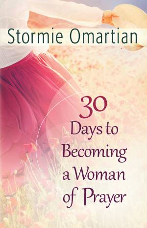 30 Days to Becoming a Woman of Prayer [eBook]