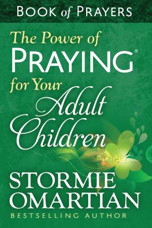 The Power of Praying® for Your Adult Children Book of Prayers [eBook]