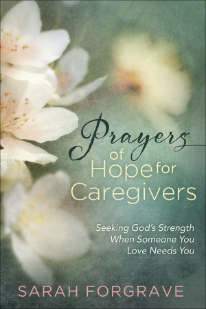 Prayers of Hope for Caregivers