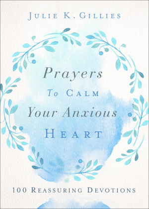 Prayers to Calm Your Anxious Heart