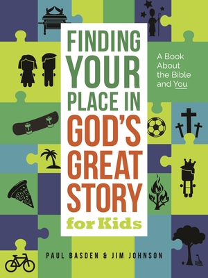 Finding Your Place in God's Great Story for Kids