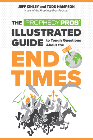 Prophecy Pros' Illustrated Guide to Tough Questions About the End Times