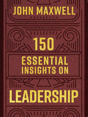 150 Essential Insights on Leadership