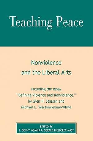 Teaching Peace: Nonviolence and the Liberal Arts