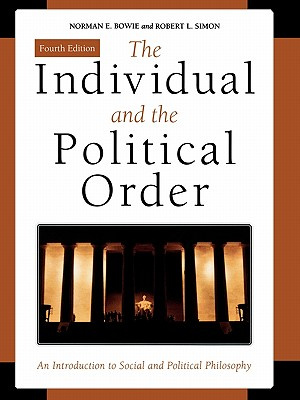 The Individual and the Political Order : An Introduction to Social and Political Philosophy