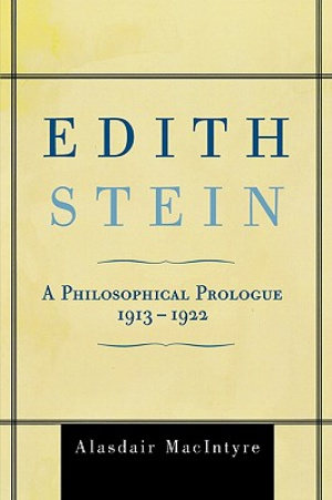 Edith Stein: A Philosophical Prologue, 1913-1922