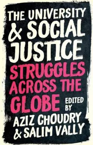 The University and Social Justice: Struggles Across the Globe