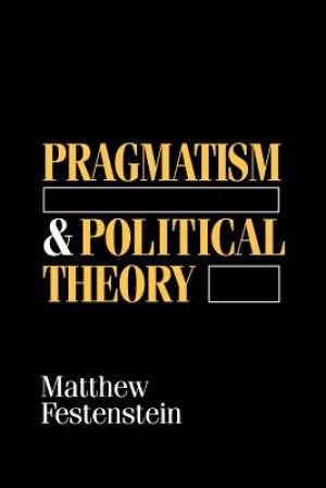 Pragmatism and Political Theory