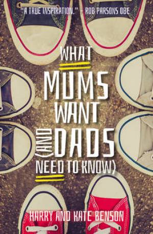 What Mums Want (and Dads Need to Know)