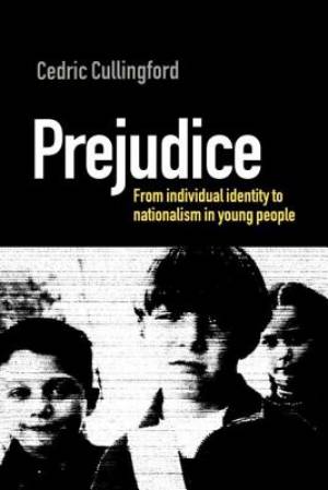 Prejudice: From Individual Identity to Nationalism in Young People