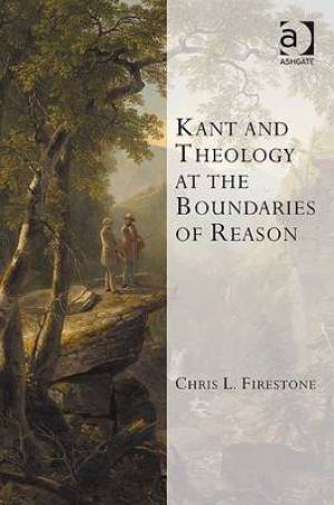 Kant and Theology at the Boundaries of Reason