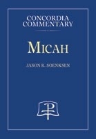 Micah - Concordia Commentary