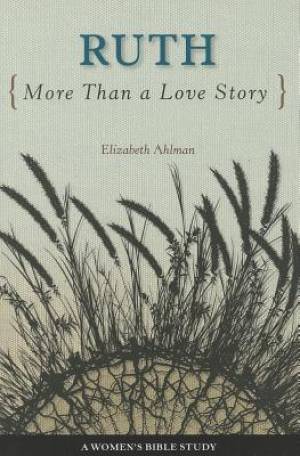 Ruth: More Than A Love Story