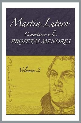 Comentario a Los Profetas Menores Vol. 2 (Commentary to the Minor Prophets Vol. 2)