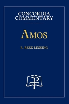 Amos - Concordia Commentary