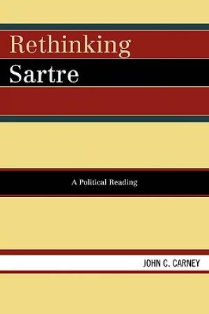 Rethinking Sartre: A Political Reading