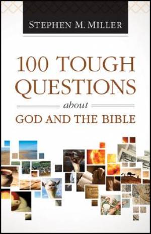 100 Tough Questions About God and the Bible