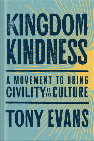 Kingdom Kindness: A Movement to Bring Calm to the Culture