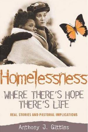 Where's There's Hope, There's Life: Women's Stories of Homelessness and Survival