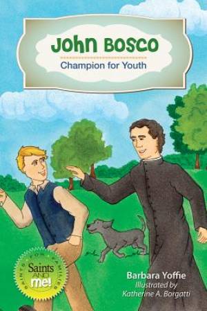 John Bosco: Champion for Youth