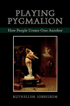 Playing Pygmalion: How People Create One Another