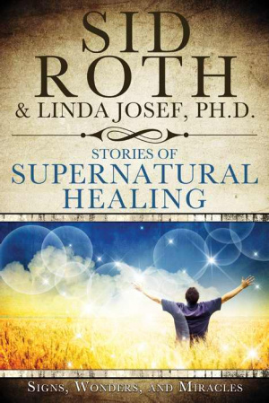 Stories Of Supernatural Healing