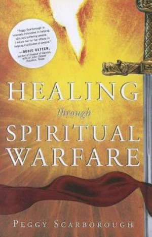 Healing Through Spiritual Warfare