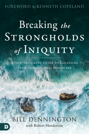 Breaking the Strongholds of Iniquity