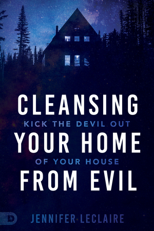 Cleansing Your Home From Evil