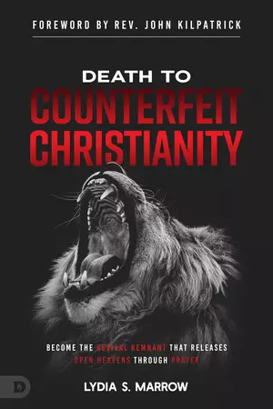 Death to Counterfeit Christianity