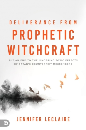 Deliverance from Prophetic Witchcraft