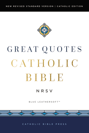 NRSVCE, Great Quotes Catholic Bible, Leathersoft, Blue, Comfort Print