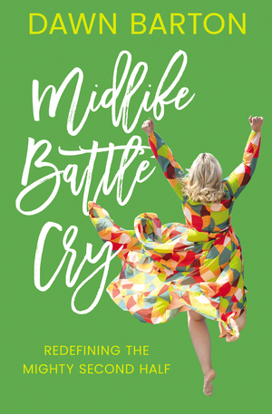 Midlife Battle Cry