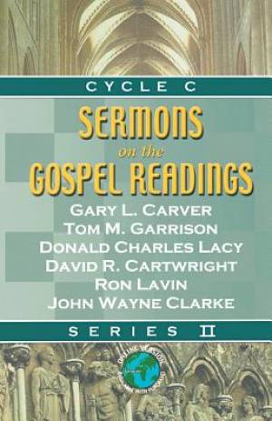 Sermons on the Gospel Readings: Series II, Cycle C