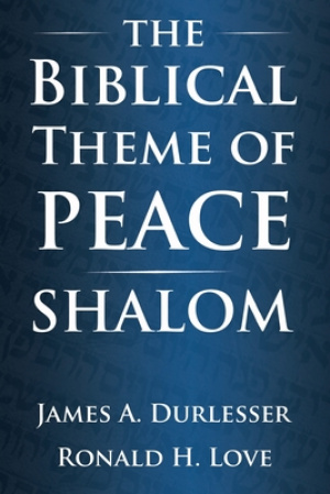 The Biblical Theme of Peace / Shalom