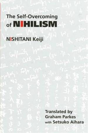 The Self-overcoming of Nihilism