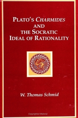 Plato's Charmides and the Socratic Ideal of Rationality